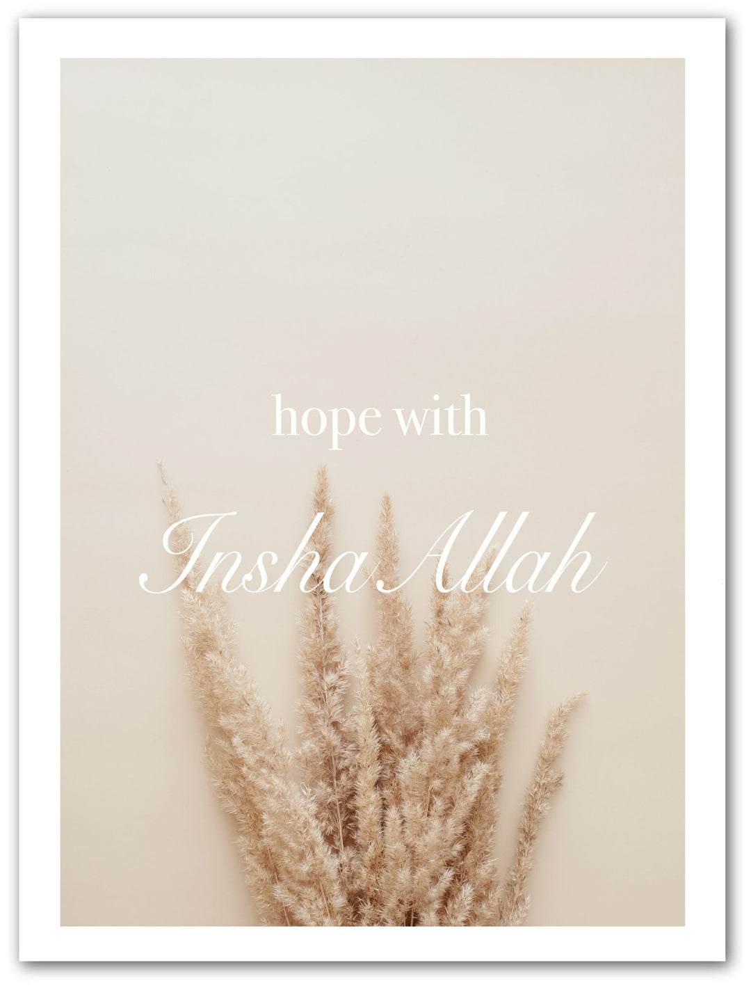 Hope with InshaAllah - Pampasgras - Beautiful Wall