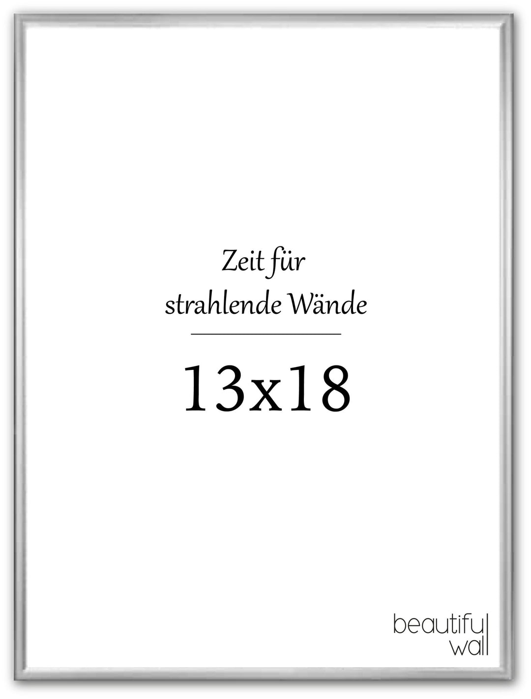 Silberner Aluminium - Rahmen 13x18 cm - Beautiful Wall