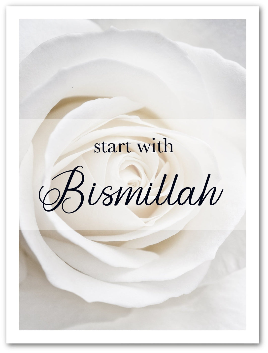 Start with Bismillah - Weiße Rose - Beautiful Wall