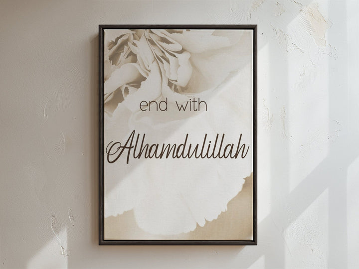 End with Alhamdulillah - Leinwand/Acrylglas - Beautiful Wall