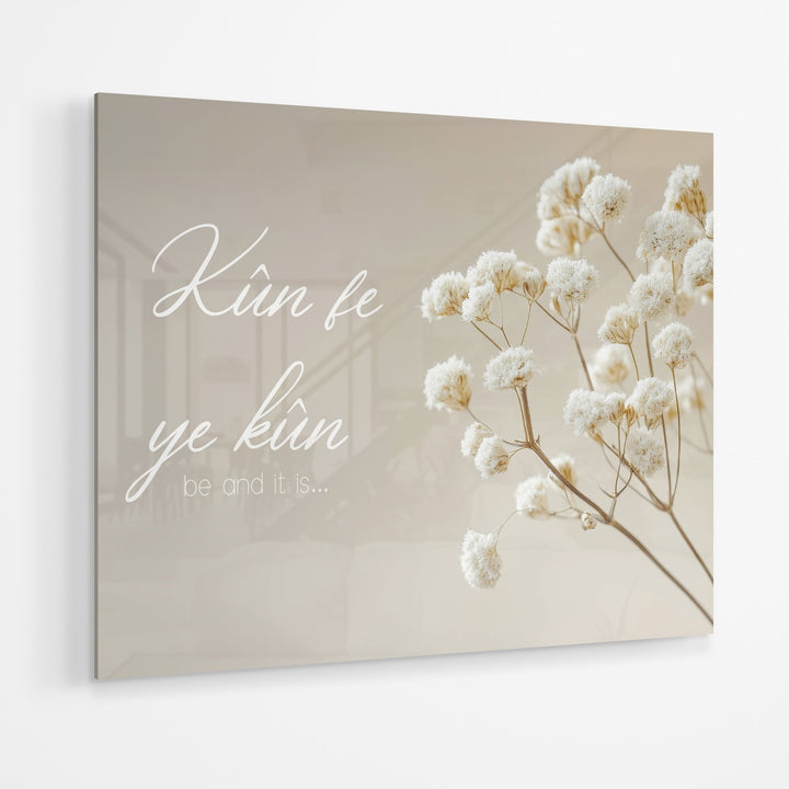 Ku fe ye kun (Be and it is) - Leinwand/Acrylglas - Beautiful Wall