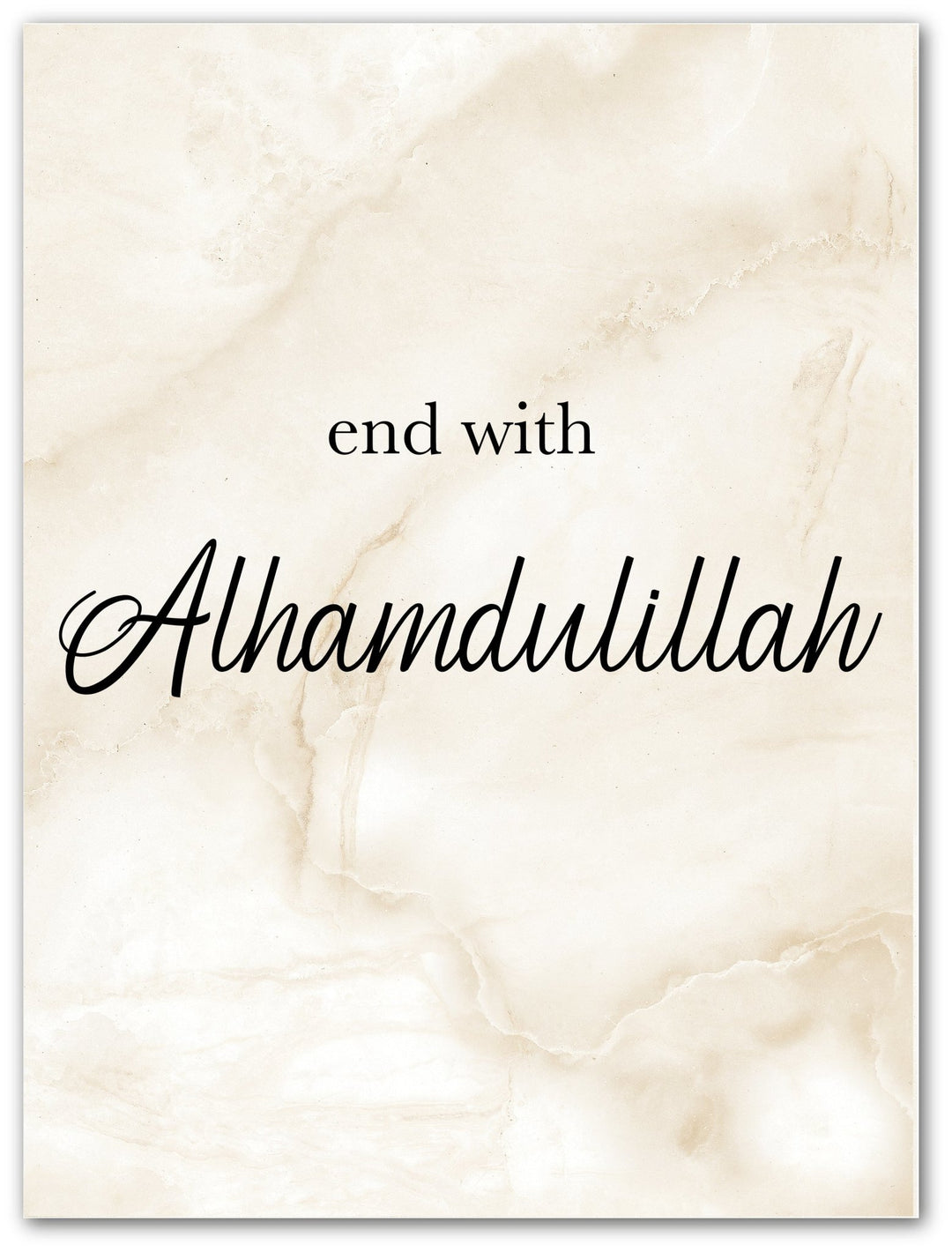 End with Alhamdulillah - Marmor - Beautiful Wall